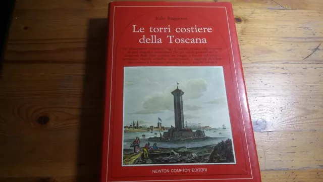 I. Baggiossi, Le torri costiere dellaToscana, Newton Compton, 1a ed 1988, 21mg23