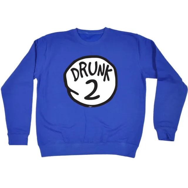 Drunk 2 - Mens Womens Novelty Clothing Funny Top Sweatshirts Jumper Sweatshirt