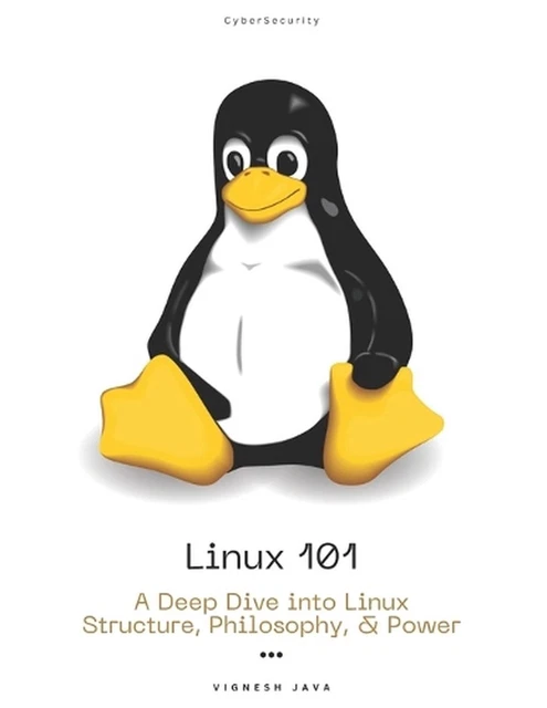 LINUX 101: A Deep Dive into Linux Structure, Philosophy, and Power by ...