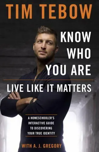 Know Who You Are. Live Like It Matters.: A Homeschooler's Interactive Guide...