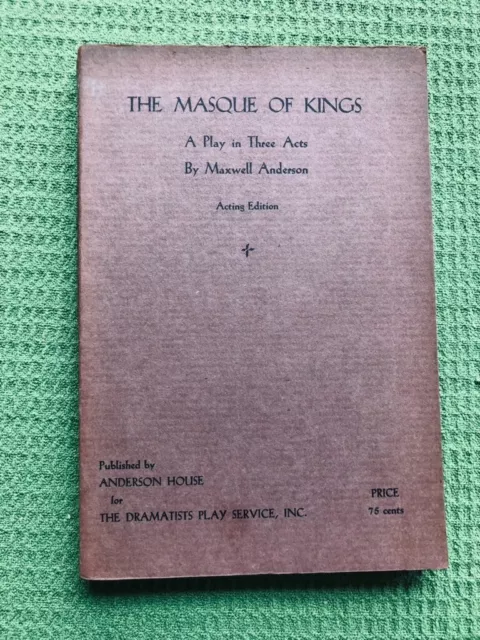 MASQUE OF KINGS: Play in 3 Acts Maxwell Anderson Dramatists 1937 Pap Acting Ed