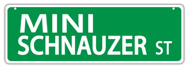 Plastic Street Signs: MINI SCHNAUZER STREET | Dogs, Gifts, Decorations