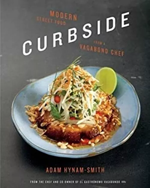 CURBSIDE : MODERN Street Food from a Vagabond Chef Paperback Adam $9.19 ...