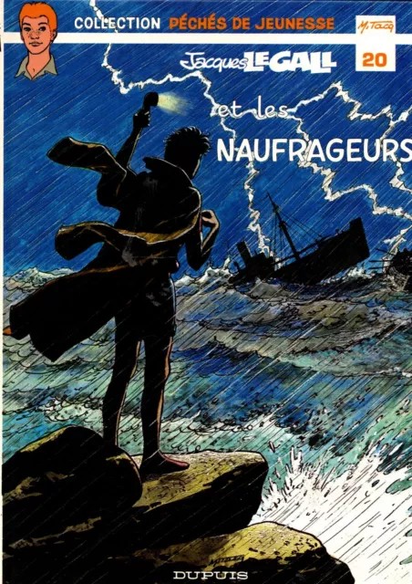 Jacques LE GALL et les naufrageurs. MITACQ. EO Dupuis 1985. Péchés de Jeunesse.