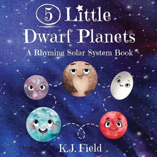 5 LITTLE DWARF A Rhyming Solar System Book by K.J. Field