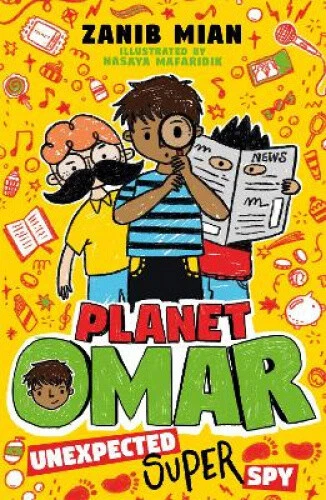 Planet Omar: Unexpected Super Spy: Book 2 (Planet Omar) by Zanib Mian