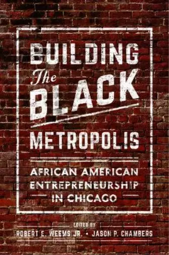 Robert E. Weems Jr. Building the Black Metropolis (Relié)