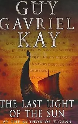 The Last Light of the Sun, Kay, Guy Gavriel, Used; Good Book