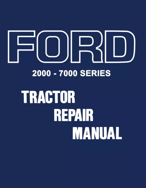 Ford Tractor Service Manual - Series 2000-7000 1965-1975