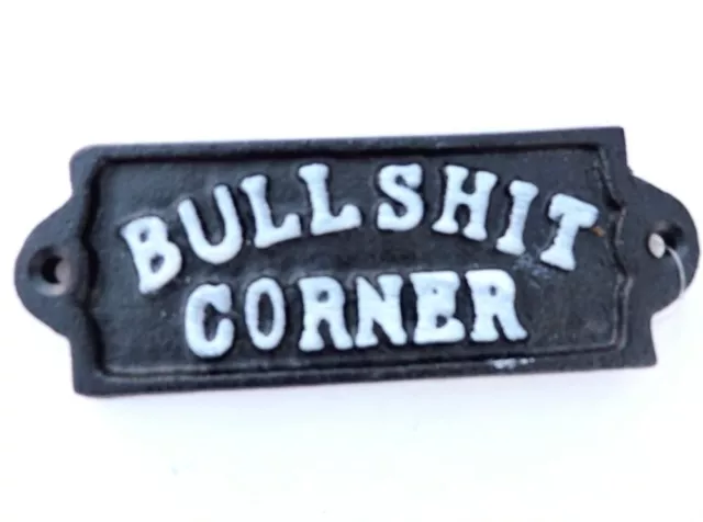 Bullshit Corner Cast Iron Metal Sign New 5 1/2 x 2 inches