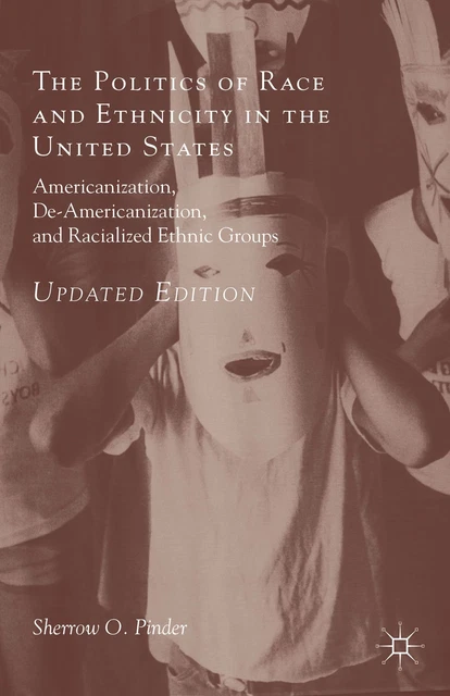 THE POLITICS OF Race and Ethnicity in the United States ...