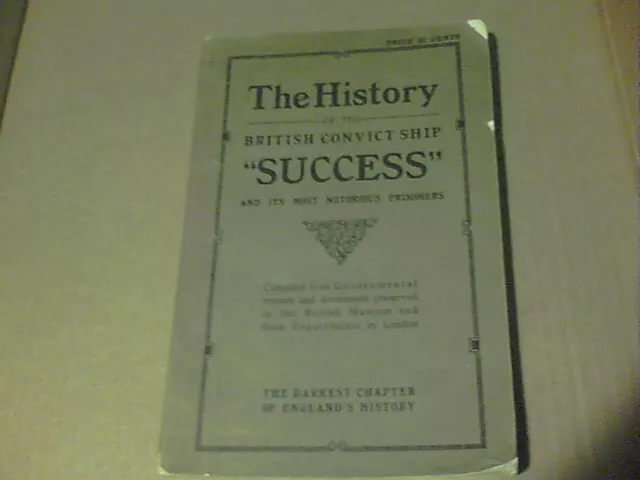 The History of the British Convict Ship Success 1912?