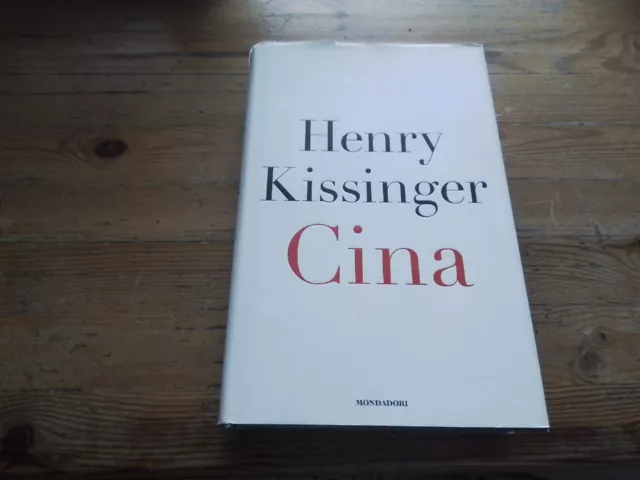 HENRY KISSINGER-CINA-1a ed-MONDADORI-2011, 5l23