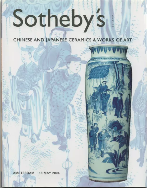 Sotheby's Chinese And Japanese Ceramics & Works Of Art / Amsterdam 18 May 2004