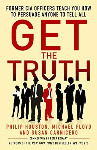 Get the Truth: Former CIA Officers Te... by Houston, Philip Paperback / softback