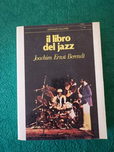 Il Libro Del Jazz - Joachim Ernest Berendt - Garzanti Vallardi - 1979