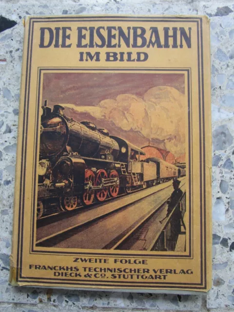 "Die Eisenbahn im Bild Folge 2" von J. Fuhlberg 1925 Verlag Dieck&Co. Stuttgart