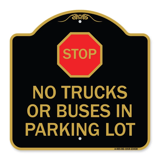 Parking Lot Rules Stop - No Trucks or Buses in Parking Lot Aluminum Sign