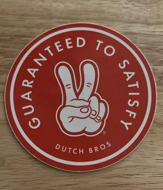 DUTCH BROS STICKER June RELEASE 6/1/19 GUARANTEED To SATISFY Peace SIGN
