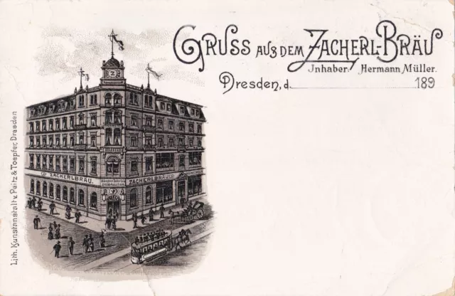 Dresden "Gruss aus dem ZACHERL-BRÄU" Lithographie, postal. gebr. am 17.12.97