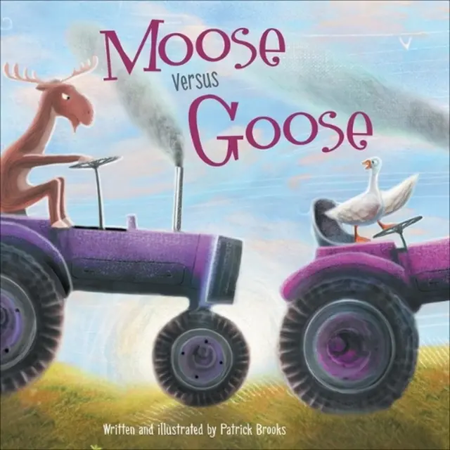 Moose Versus Goose by Patrick Brooks Hardcover Book