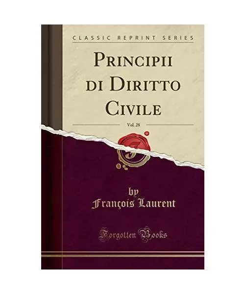 Principii di Diritto Civile, Vol. 28 (Classic Reprint), François Laurent