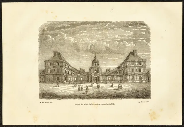 1882 - Façade du palais du Luxembourg sous Louis XIII à Paris. Gravure ancienne