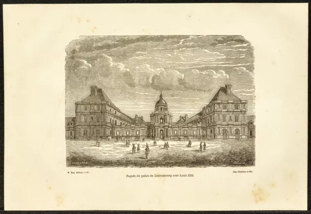 1882 - Façade du palais du Luxembourg sous Louis XIII à Paris. Gravure ancienne