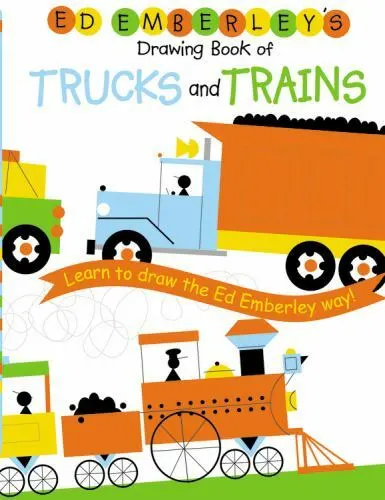 Ed Emberley's Drawing Book of Trucks and Trains by Emberley, Ed