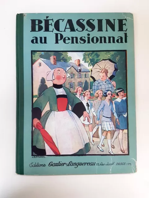 J. P. Pinchon & Caumery - Bécassine Au Pensionnat - 1930 -Eo
