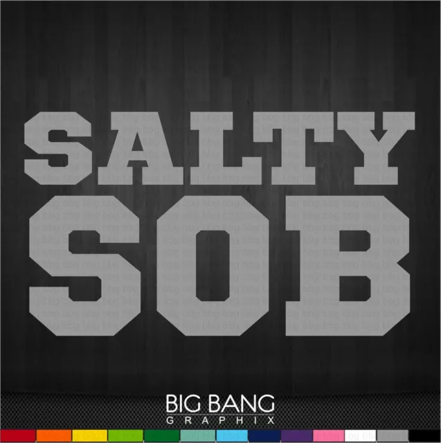 Salty SOB Funny Decal Sticker Car Window Dad Biker Trucker Tough Guy Bad Ass 10"