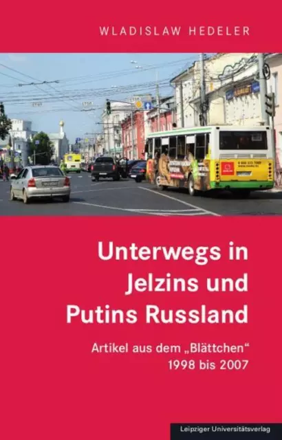 Wladislaw Hedeler | Unterwegs in Jelzins und Putins Russland | Taschenbuch