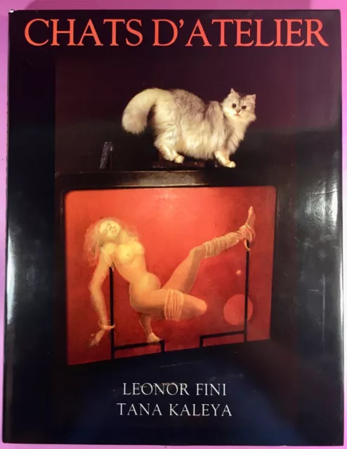 Leonor FINI ; Tana KALEYA - Chats d'atelier - 1994 - EO - TBE