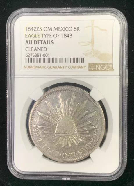 1842 ZS OM Mexico 8 Reales Eagle Type of 1843 NGC AU Details Cleaned (C84)
