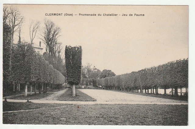 CLERMONT - Oise - CPA 60 - la Promenade du Chatelier Jeu de Paume