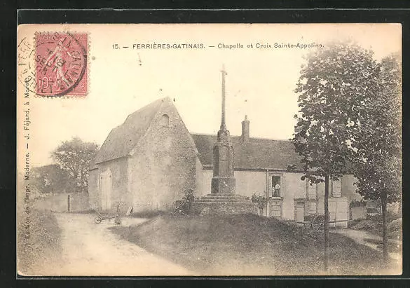 CPA Ferrieres-en-Gatinais, Chapelle et Croix Sainte Appoline 1905