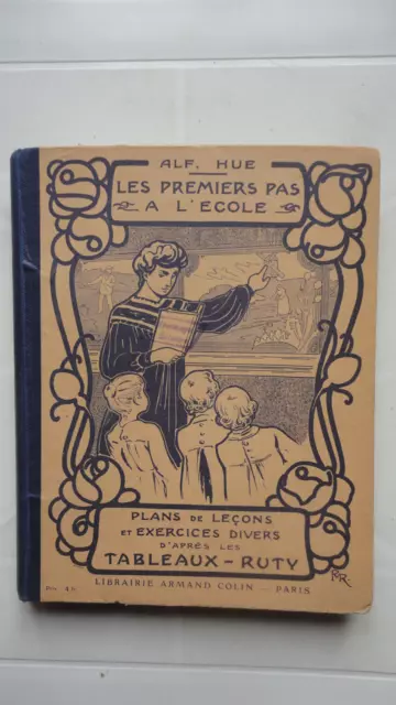 Livre Scolaire Les Premiers Pas A L'ecole Alf Hue Tableaux Ruty Armand Colin