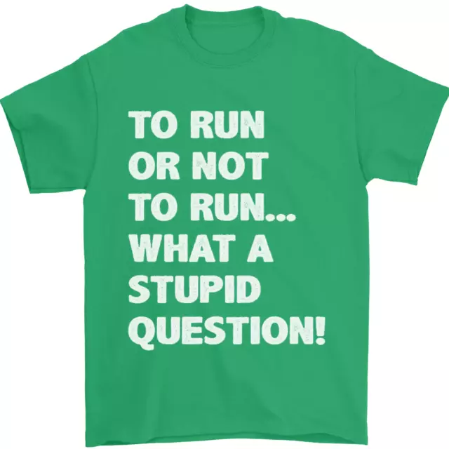 Correre o non correre? T-shirt da uomo What a Stupid Question 100% cotone 6