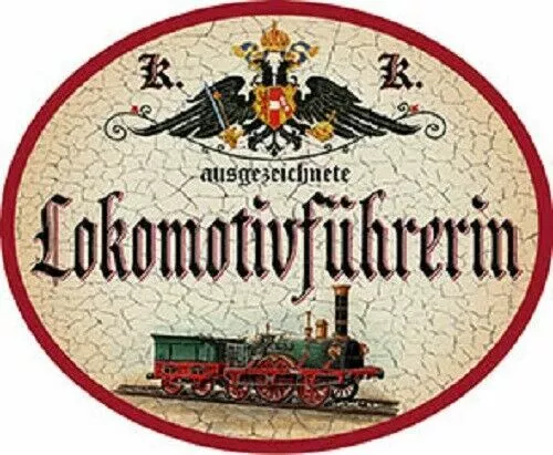 Nostalgieschild "Lokomotivführerin" Lokomotive Eisenbahn Zug Zugführerin Schild
