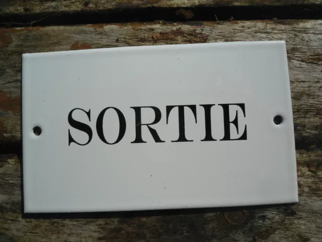 PLAQUE DE PORTE EMAILLEE " Sortie "  EMAIL VERITABLE 800°C NEUVE FAB. EN FRANCE