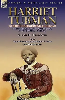 Sarah H Bradfor Harriet Tubman of the Underground Railroad-Abolition (Paperback)
