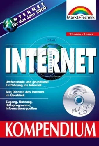 Internet - Kompendium . Umfassende und gründliche Einführung ins Internet (Kompe