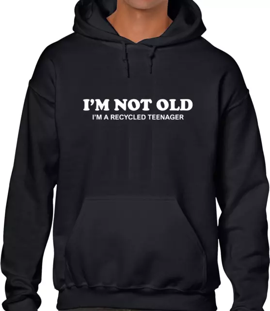 I'm Not Old Funny Hoody Hoodie Joke Printed Slogan Design Cool Gift Idea