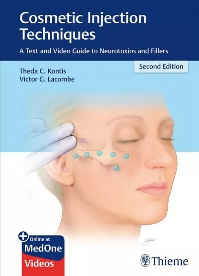 Cosmetic Injection Techniques : A Text and Video Guide to Neurotoxins and Fil...