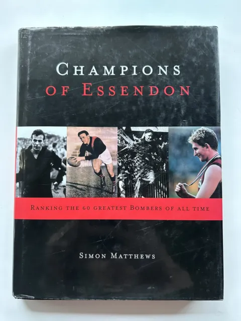 Champions Of Essendon Bombers AFL/VFL Football Club Simon Matthews Hardcover