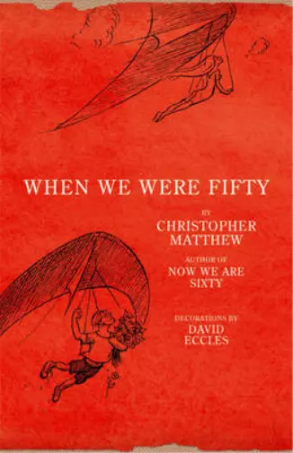 When We Were Fifty, Christopher Matthew, Used; Good Book