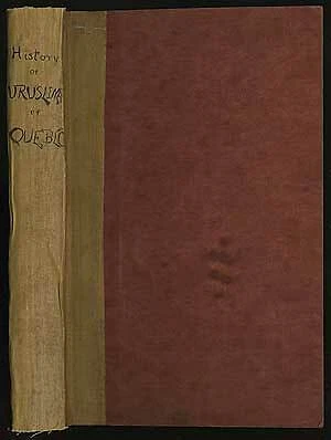 Glimpses Of The Monastery Scenes From The History Of The Ursulines Of Quebec