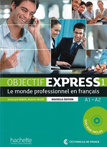 Objectif Express 01. Livre de l'élève + DVD-ROM: Le monde profes