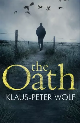 Klaus-Peter Wolf The Oath Book NEUF