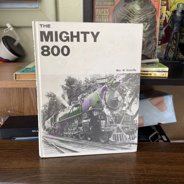 THE MIGHTY 800 by Wm. W. Kratville Union Pacific Locomotive History HC 1967 VG